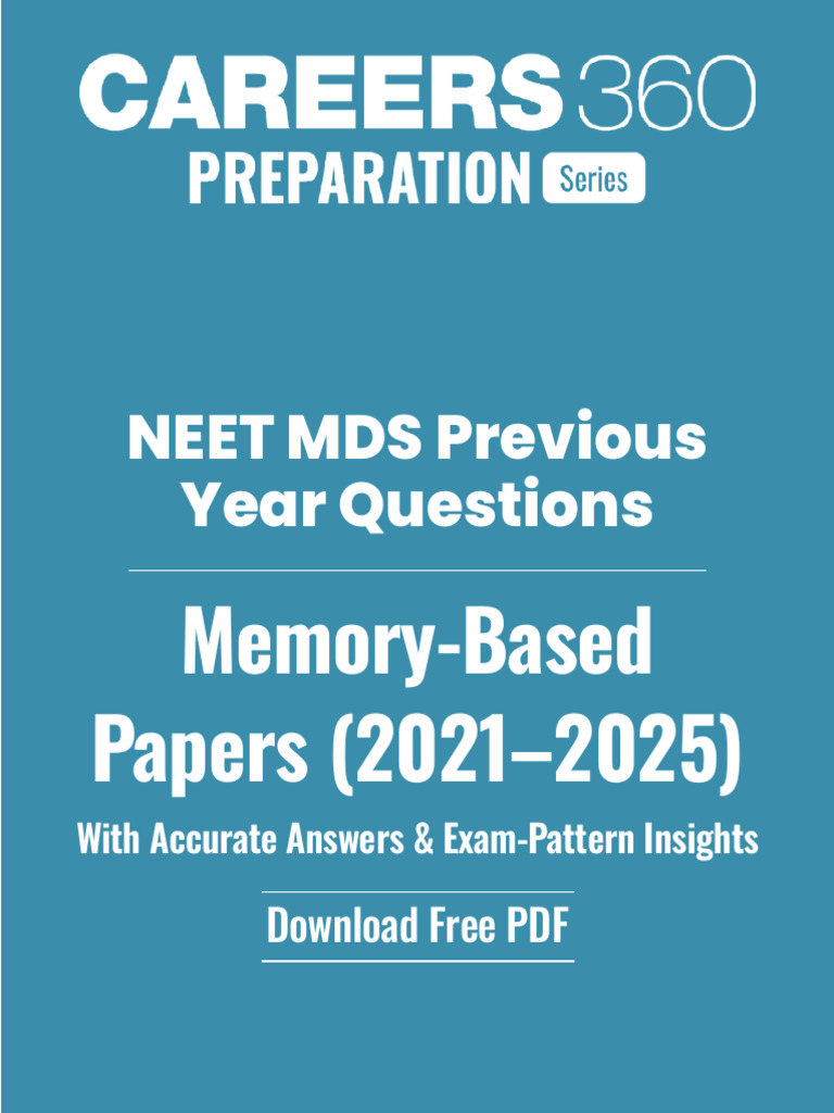NEET MDS Question Papers (2021-2025) - Memory-Based Questions With ...