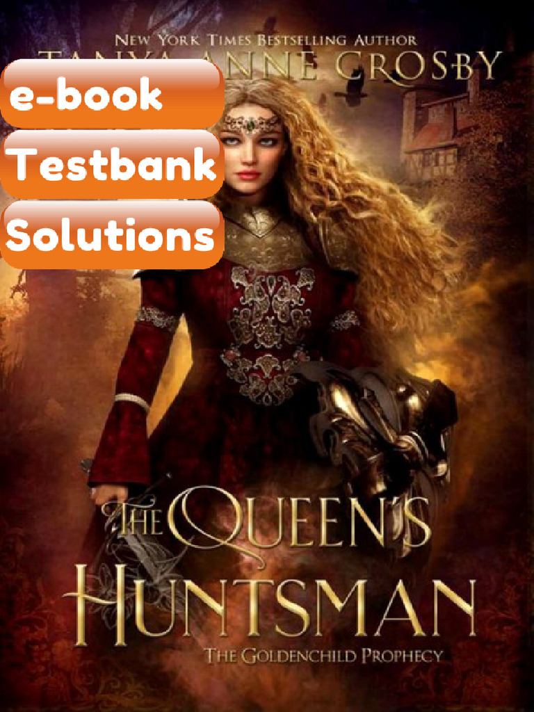 Testbank the Queens Huntsman the Goldenchild Prophecy Book 2 | PDF ...