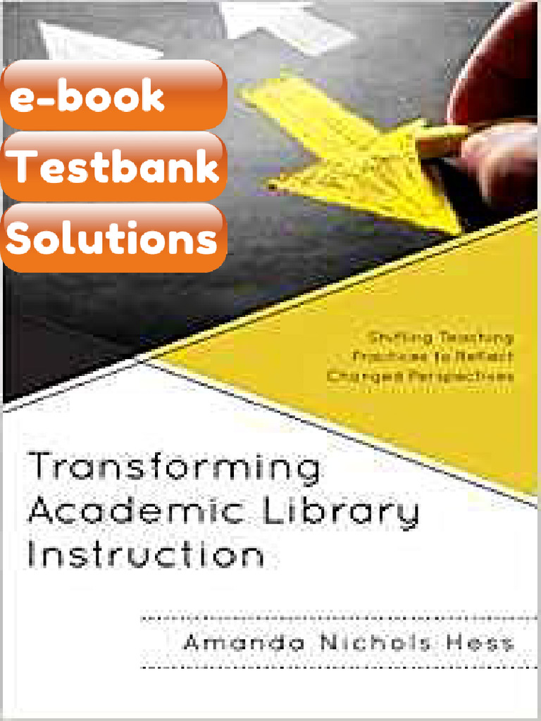 Testbank Transforming Academic Library Instruction by Amanda Nichols ...