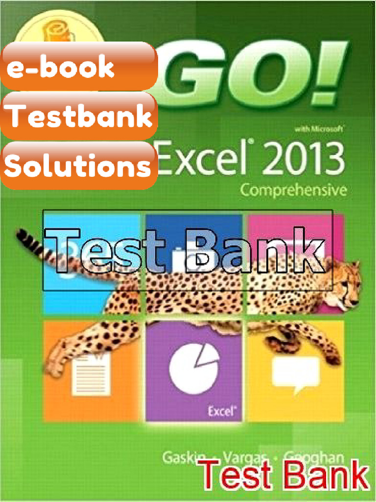 Testbank GO With Microsoft Excel 2013 Comprehensive 1st Edition Gaskin ...