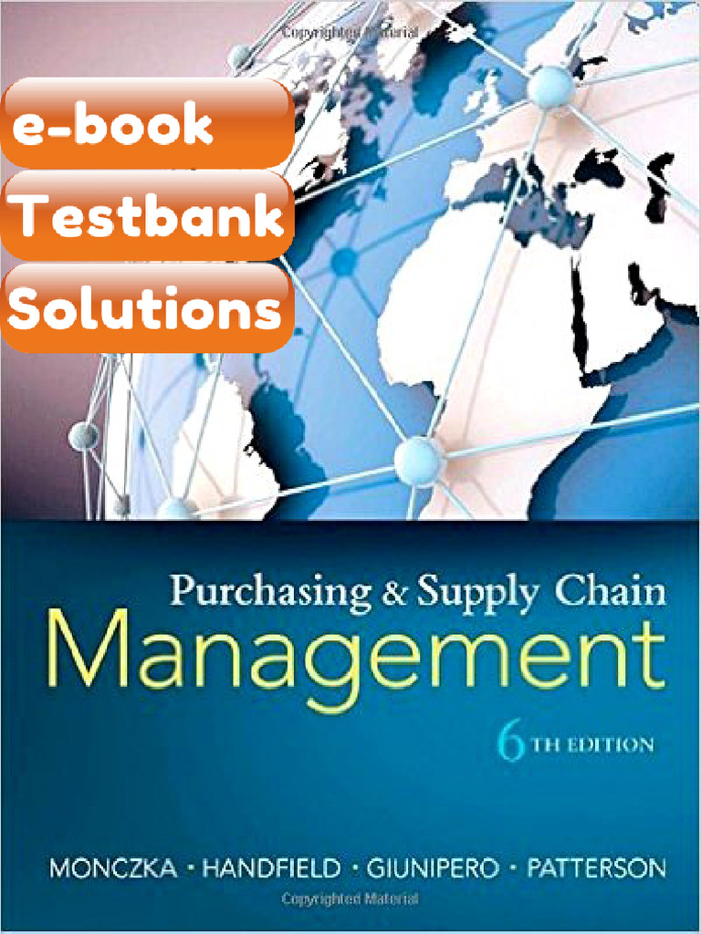 Testbank Purchasing and Supply Chain Management 6th Edition Robert ...