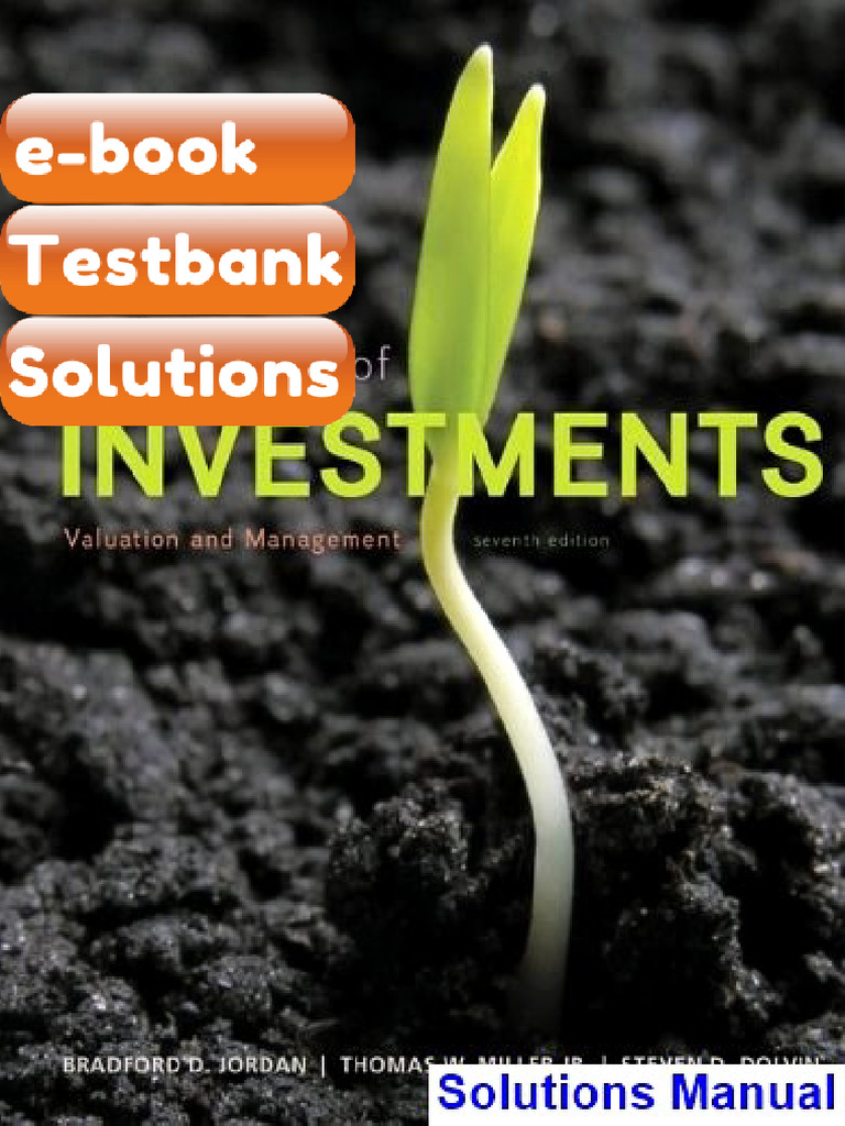 Testbank Fundamentals of Investments Valuation and Management 7th ...