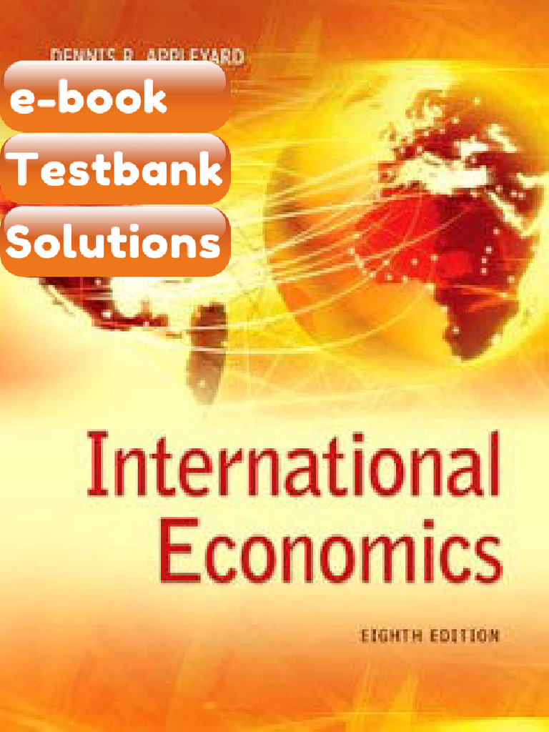 Testbank International Economics 8 Edition Dennis Appleyard E-book Solutions | PDF ...