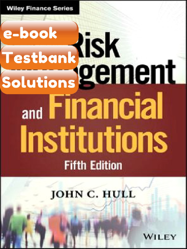 Testbank Risk Management and Financial Institutions 5th Edition John C ...