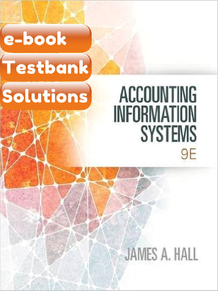 Testbank Accounting Information Systems 9th Edition James Hall Download ...