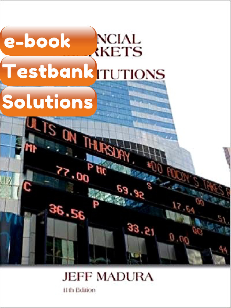 Testbank Financial Markets and Institutions 11th Edition by Jeff Madura ...