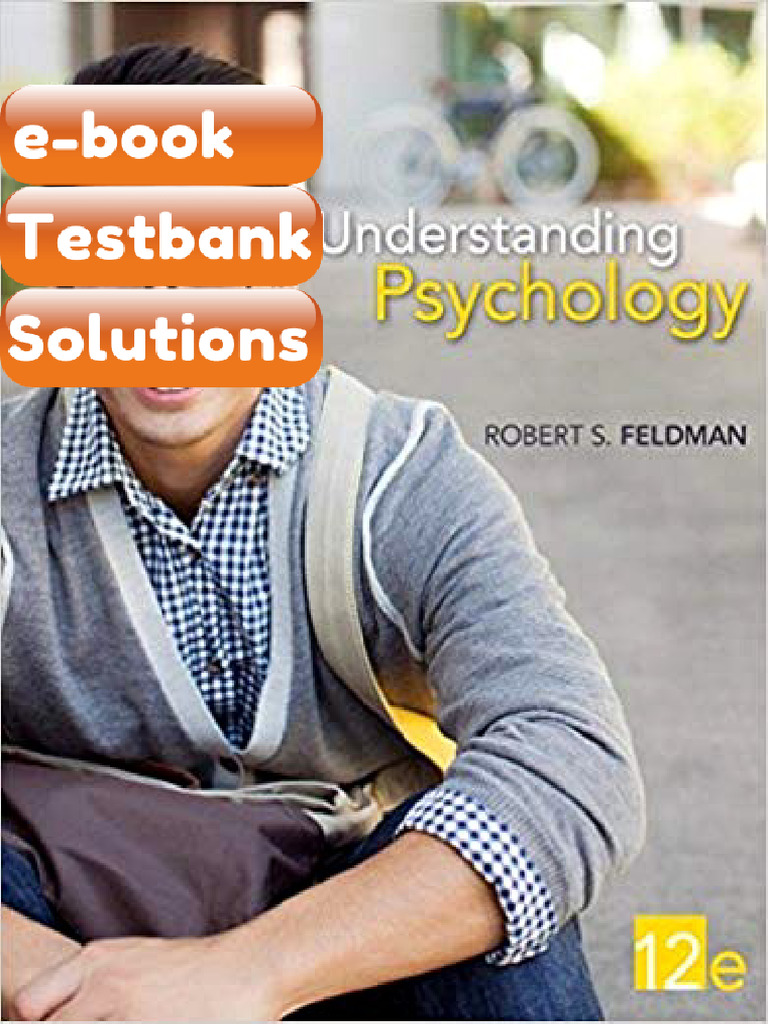 Testbank Understanding Psychology 12th Edition by Robert S Feldman Download | PDF | Psychology ...
