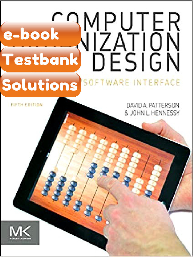 Testbank Computer Organization and Design 5th Edition by David A ...