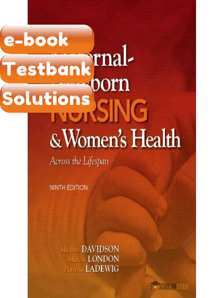 Testbank Olds MaternalNewborn Nursing Womens Health Across the Lifespan ...