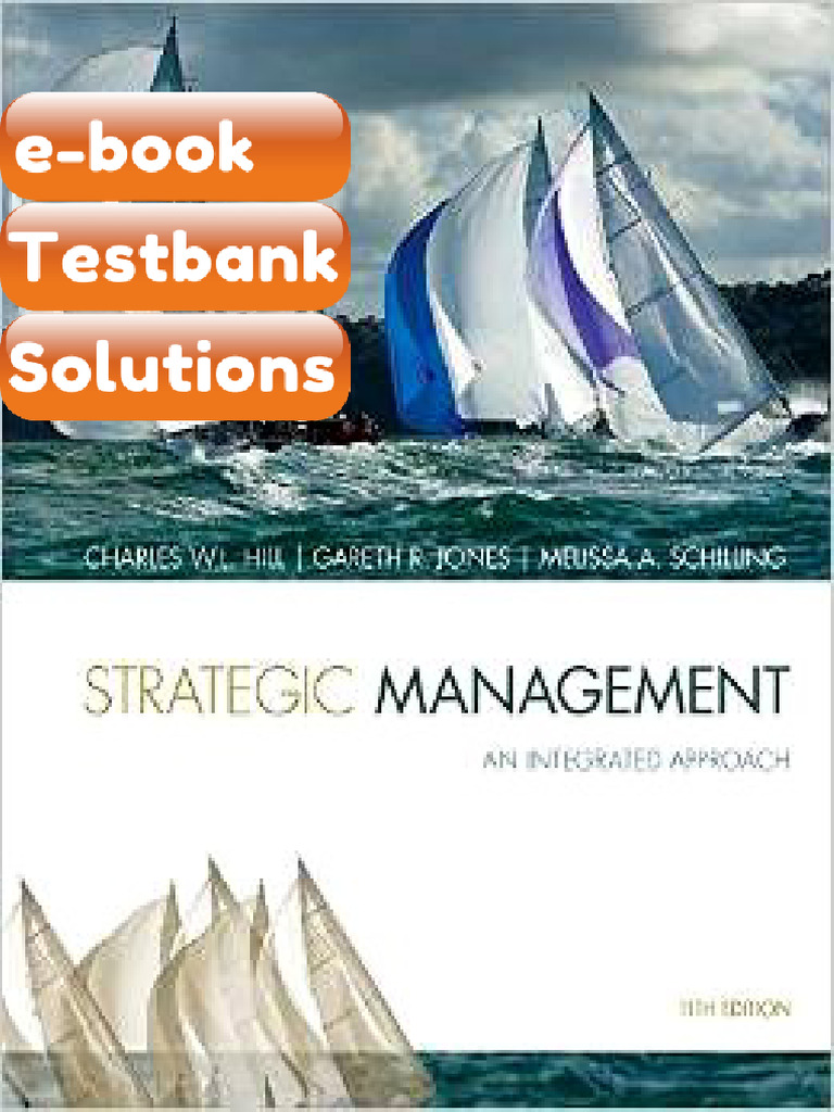 Testbank Strategic Management Theory an Integrated Approach 11th Edition Charles W L Hill ...