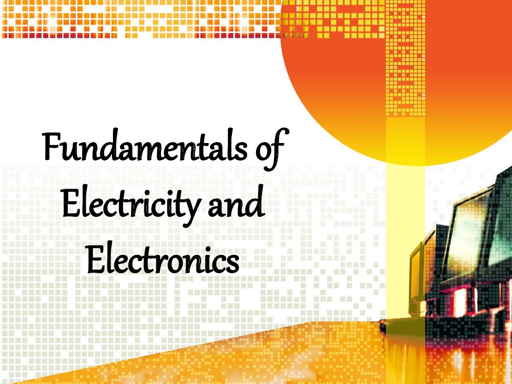 Fundamentals of Electricity and Electronics Electric Current Voltage