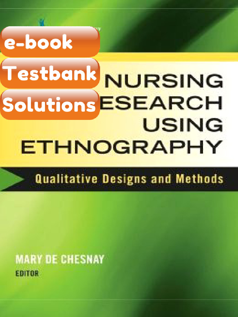 Testbank Nursing Research Using Ethnography Qualitative Designs and ...
