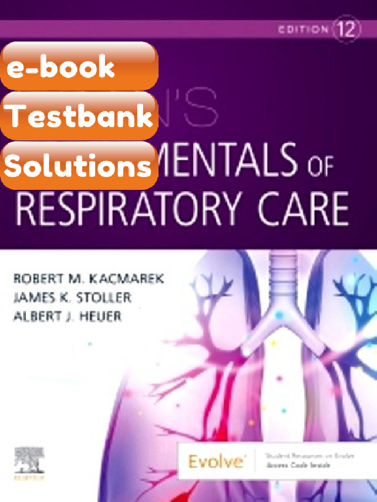 Testbank Egans Fundamentals Of Respiratory Care 12th Edition Kacmarek 