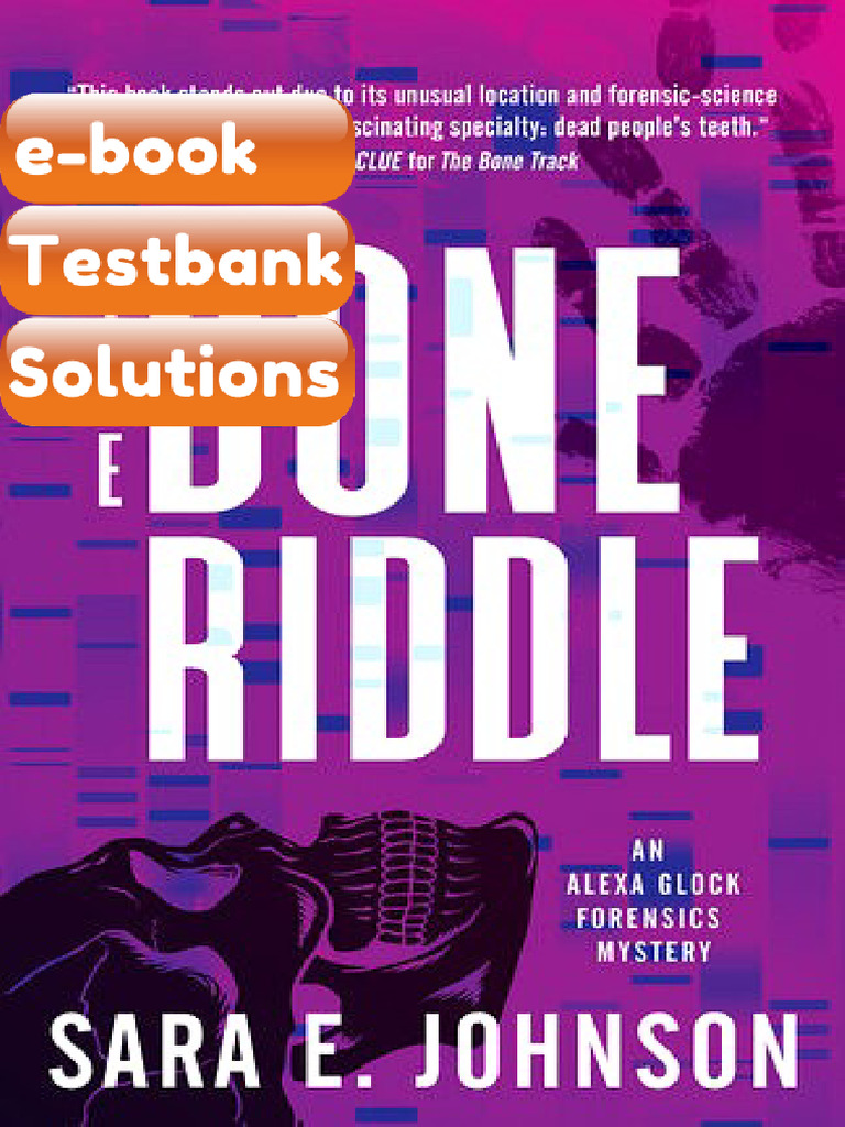 Testbank The Bone Riddle Sara E Johnson Download | PDF | Forensic Science