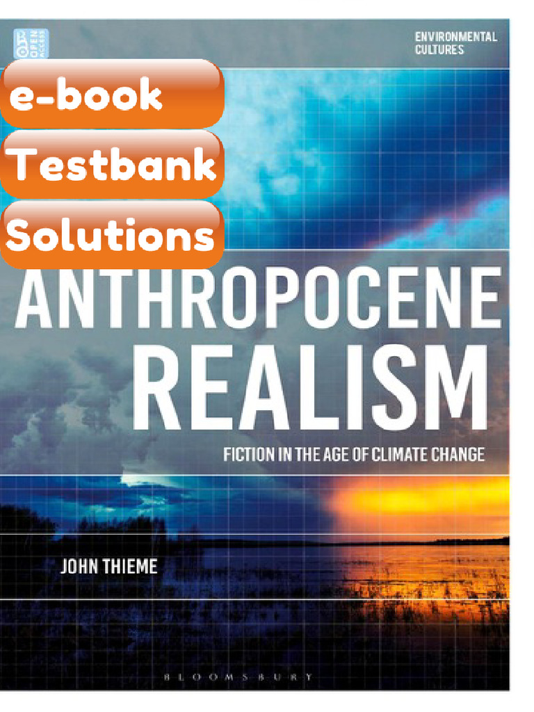 Testbank Anthropocene Realism Fiction in The Age of Climate Change 1st ...