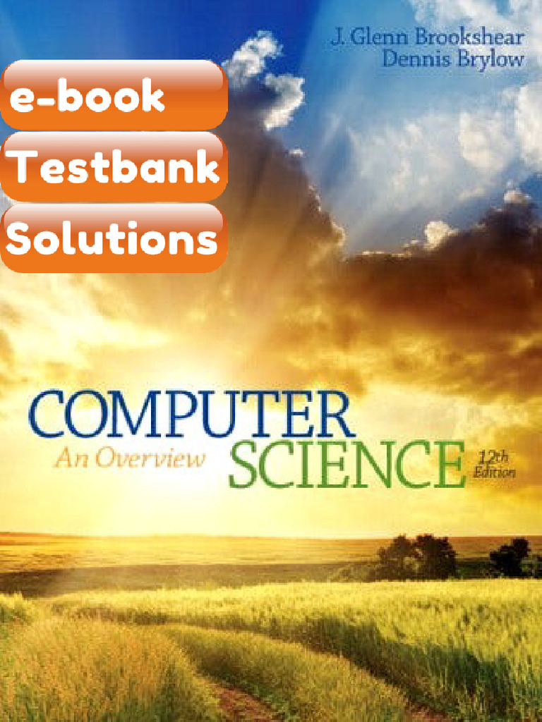 Testbank Computer Science an Overview 12th Edition Glenn Brookshear ...