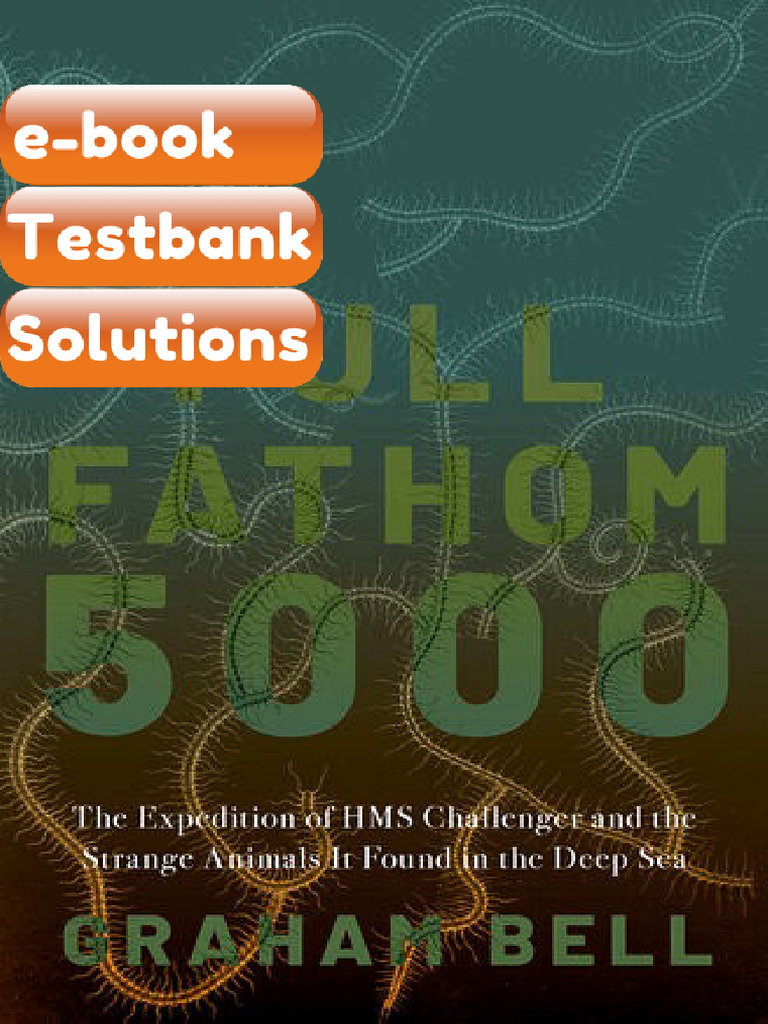 Testbank Full Fathom 5000 The Expedition of The HMS Challenger and The ...