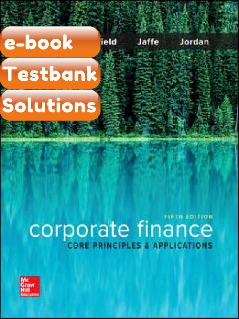 Testbank Corporate Finance Core Principles and Applications 5th Edition ...