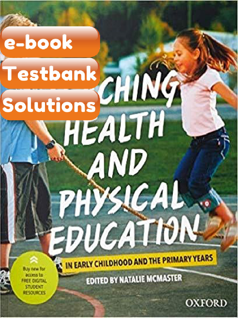 Testbank Teaching Health and Physical Education in Early Childhood and ...