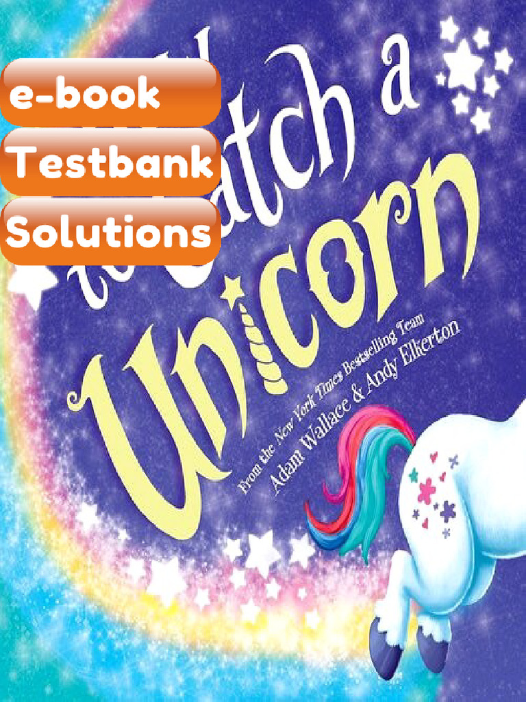 Testbank How To Catch Unicorn Adam Wallace Download | PDF ...