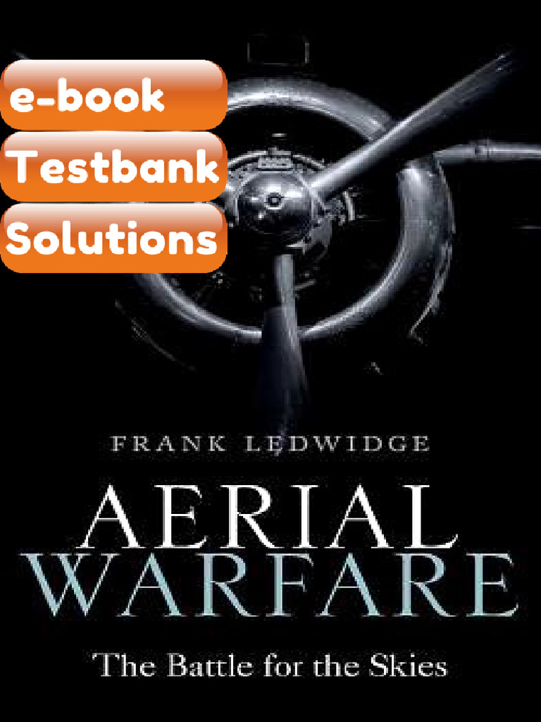 Testbank Aerial Warfare the Battle for the Skies Frank Ledwidge | PDF ...