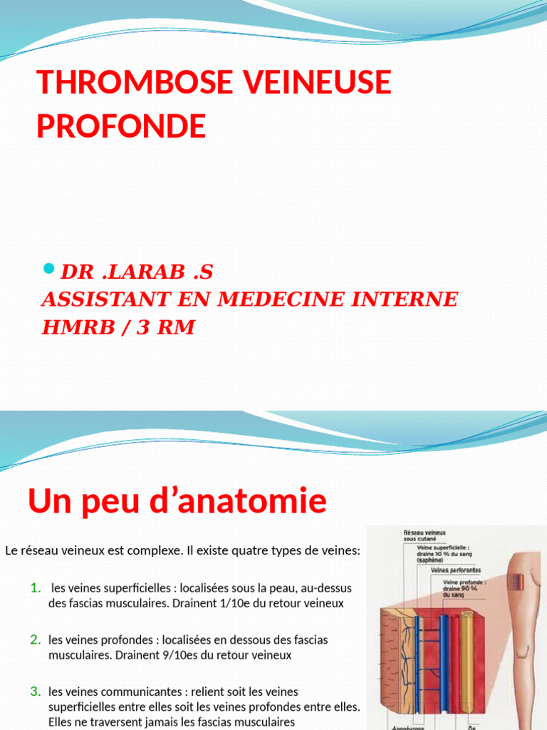 Thrombose Veineuse Profonde: DR .Larab .S Assistant en Medecine Interne ...
