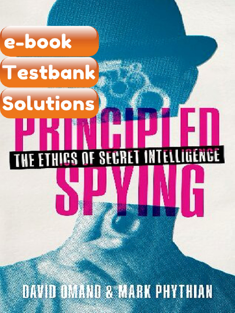 Testbank Principled Spying the Ethics of Secret Intelligence Download ...