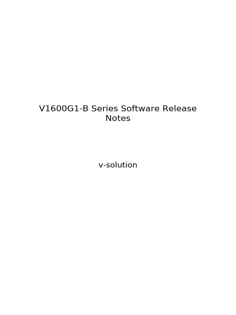 V1600Gx-B Series Release Notes V1.5.1R | PDF | Software Bug | I Pv6