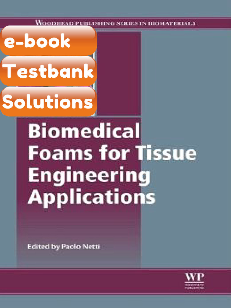 Testbank Biomedical Foams for Tissue Engineering Applications E-book ...