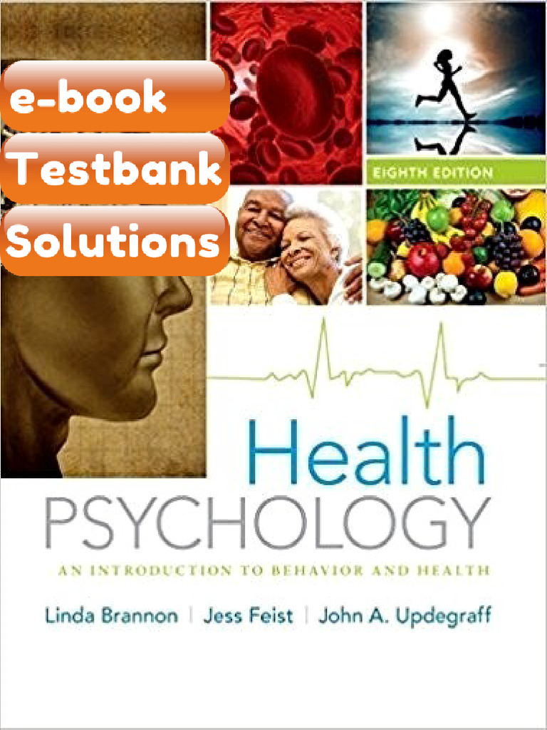 Testbank Health Psychology an Introduction to Behavior and Health 8th ...