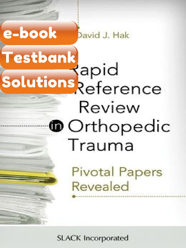 Testbank Rapid Reference Review in Orthopedic Trauma Pivotal Papers ...