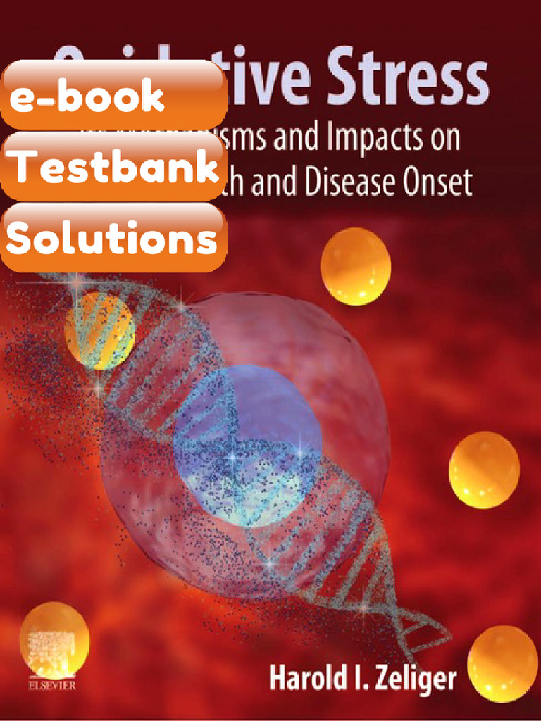 Testbank Oxidative Stress Its Mechanisms Impacts on Human Health and ...