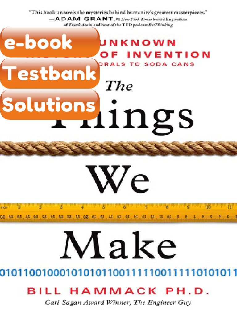 Testbank the Things We Make the Unknown History of Invention From ...