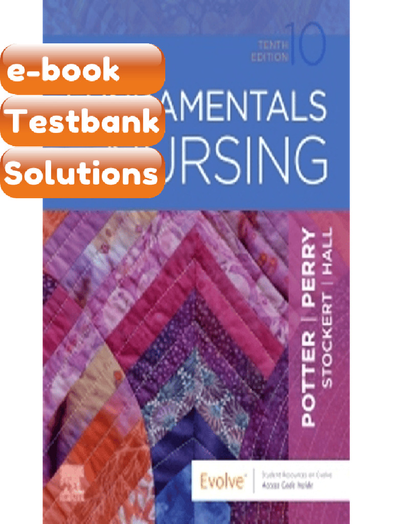 Testbank Fundamentals of Nursing 10th Edition Potter Fast Download | PDF