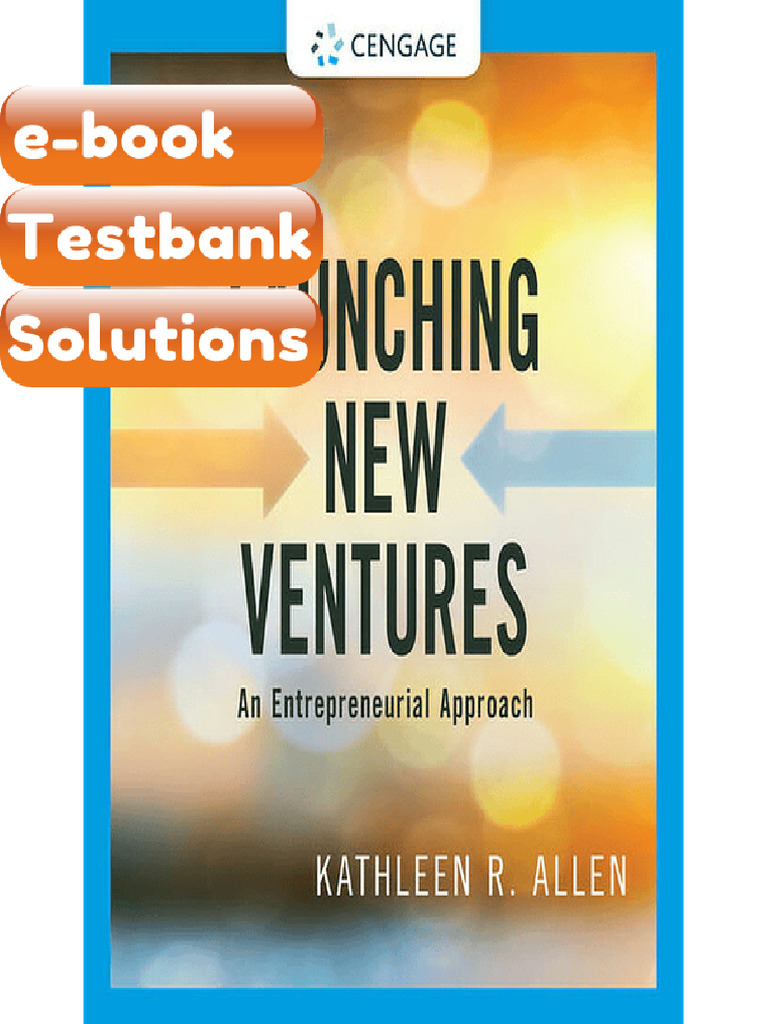 Testbank Launching New Ventures An Entrepreneurial Approach 8th Edition ...