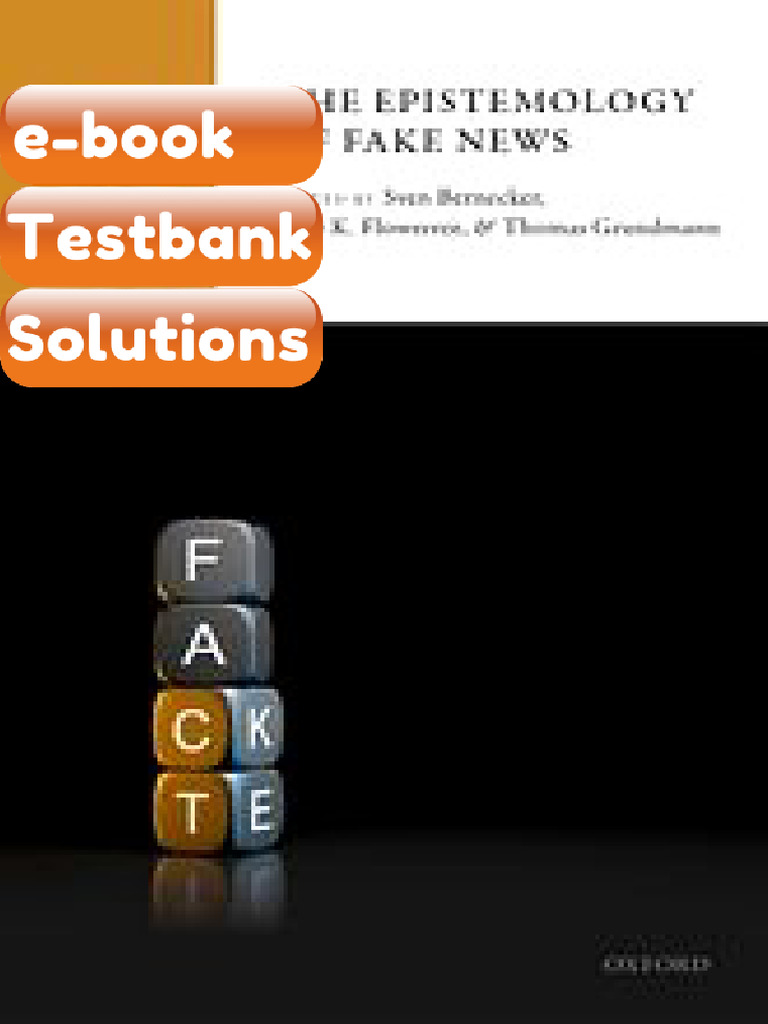 Testbank the Epistemology of Fake News Sven Bernecker Download | PDF ...