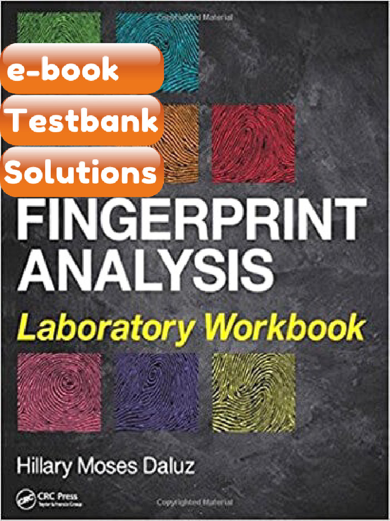Testbank Fingerprint Analysis Laboratory Workbook 1st Daluz Download ...