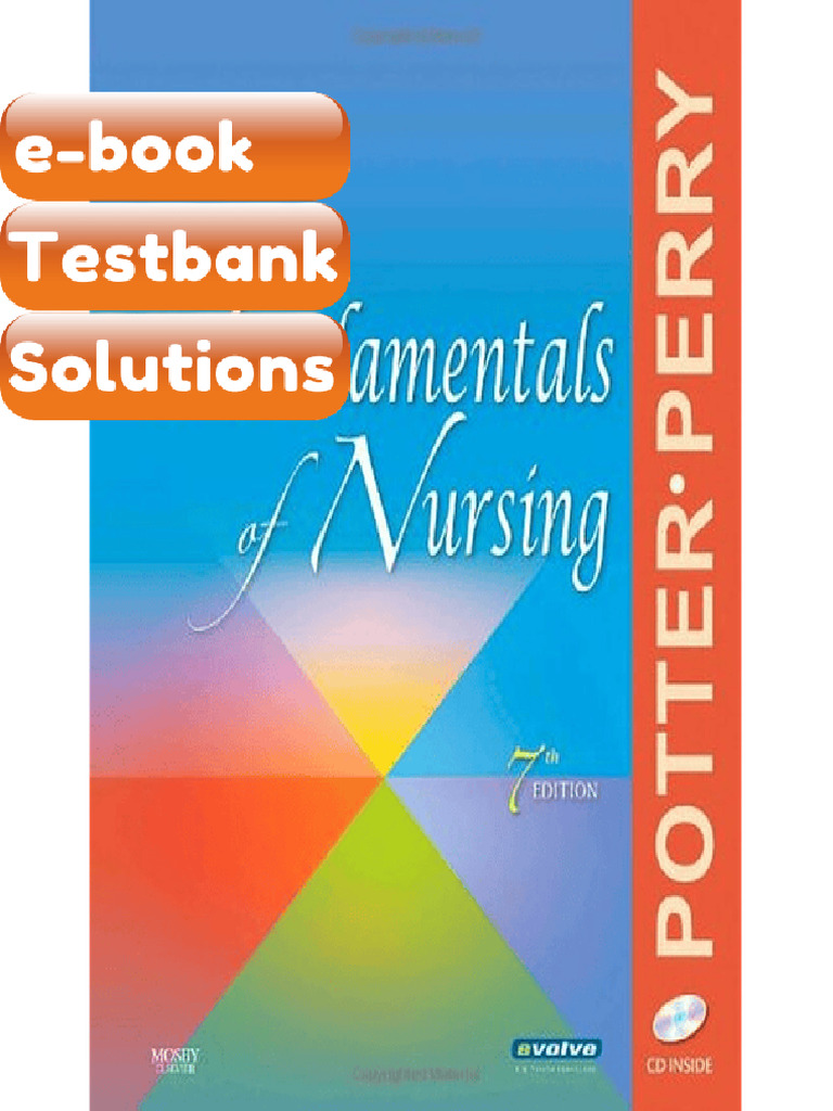 Testbank Fundamentals of Nursing 7th Edition Potter Perry Fast Download ...