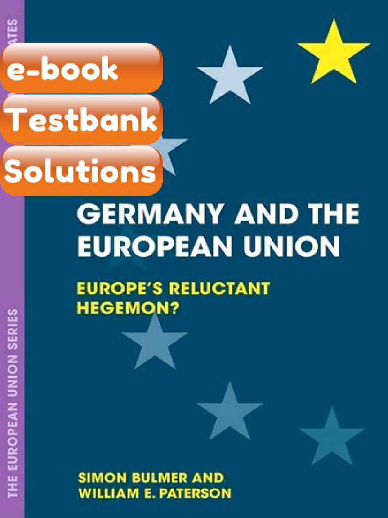 Testbank Germany and the European Union Europe s Reluctant Hegemon by ...