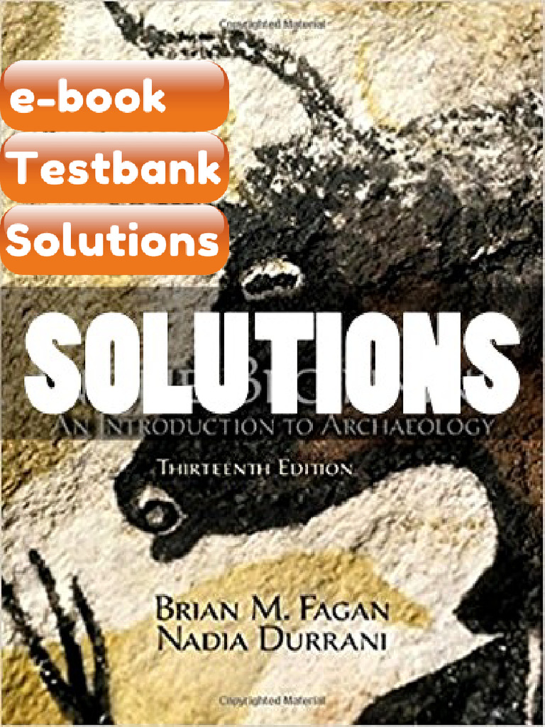 Testbank Solutions in the Beginning an Introduction to Archaeology 13th ...