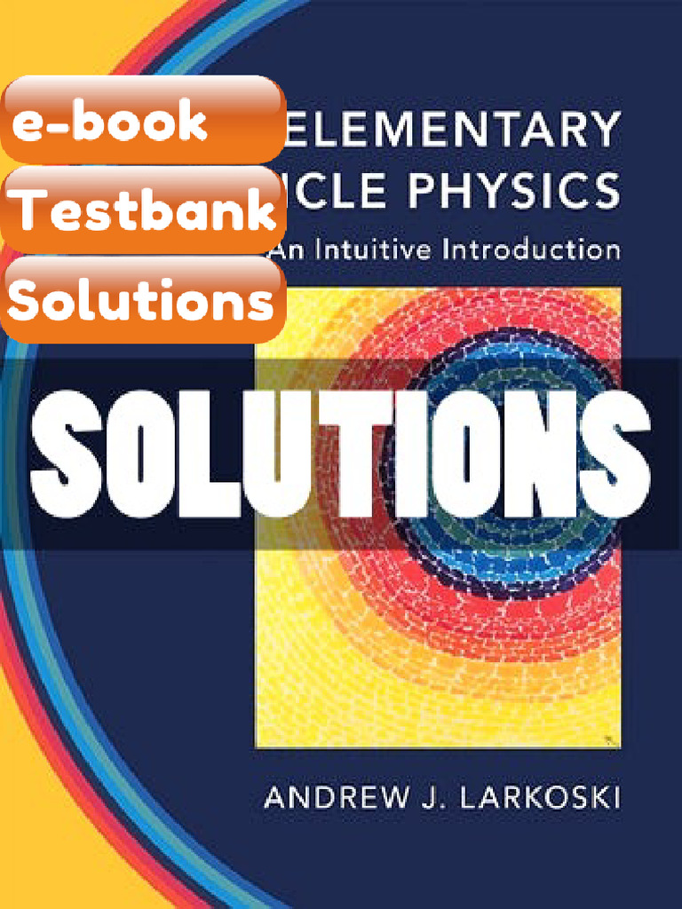Testbank Elementary Particle Physics Intuitive Introduction 1 Ed ...