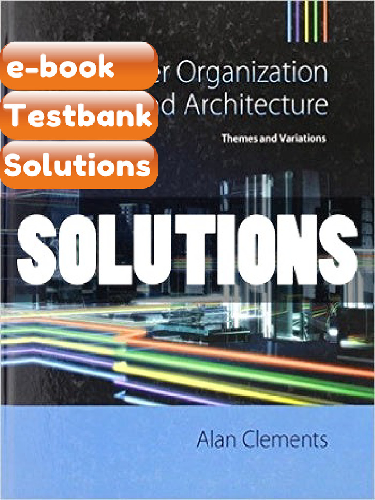 Testbank Computer Organization and Architecture Themes and Variations 1 ...