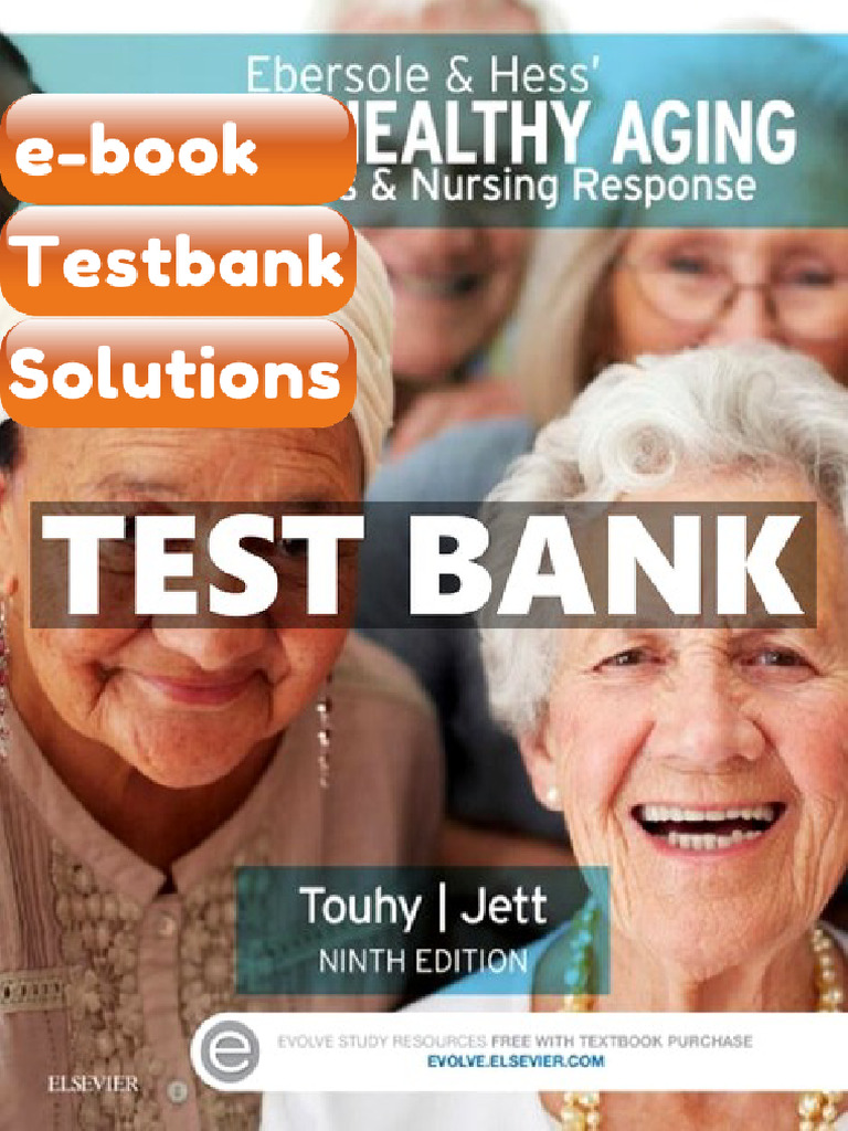 Testbank Ebersole and Hess Toward Healthy Aging 9th Edition Touhy ...