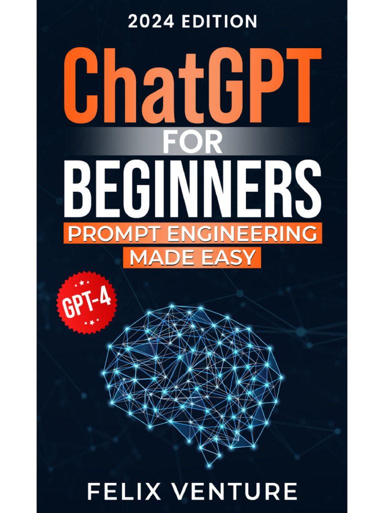 ChatGPT For Beginners - Prompt Engineering Made Easy | PDF | Artificial ...