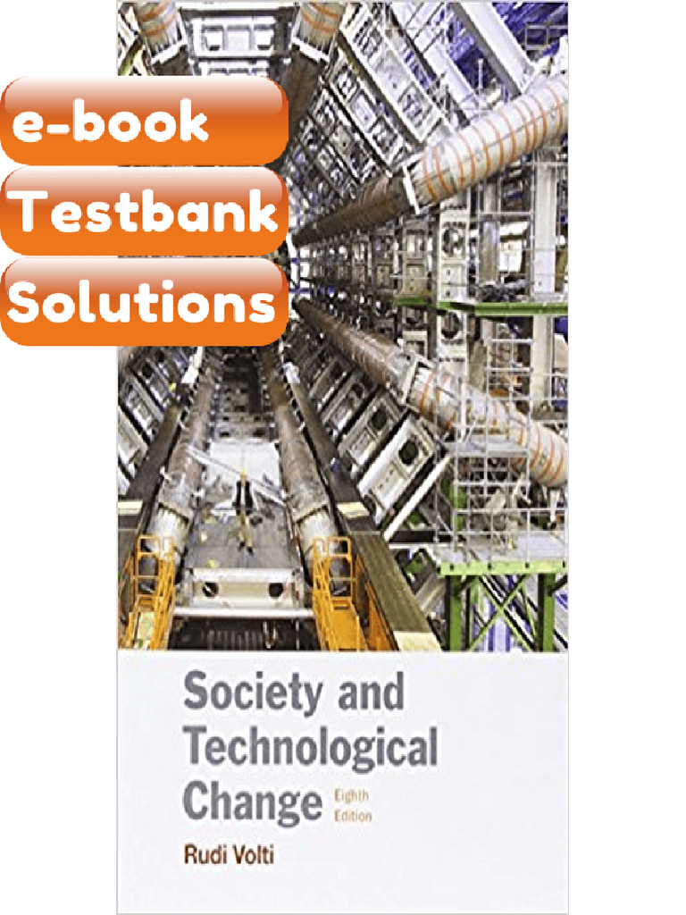 Testbank Society and Technological Change 8th Edition by Rudi Volti A Fast Download | PDF ...