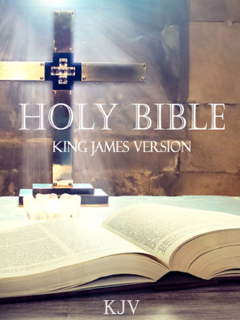 The Holy Bible, King James Version, Authorized Old and New Testaments ...