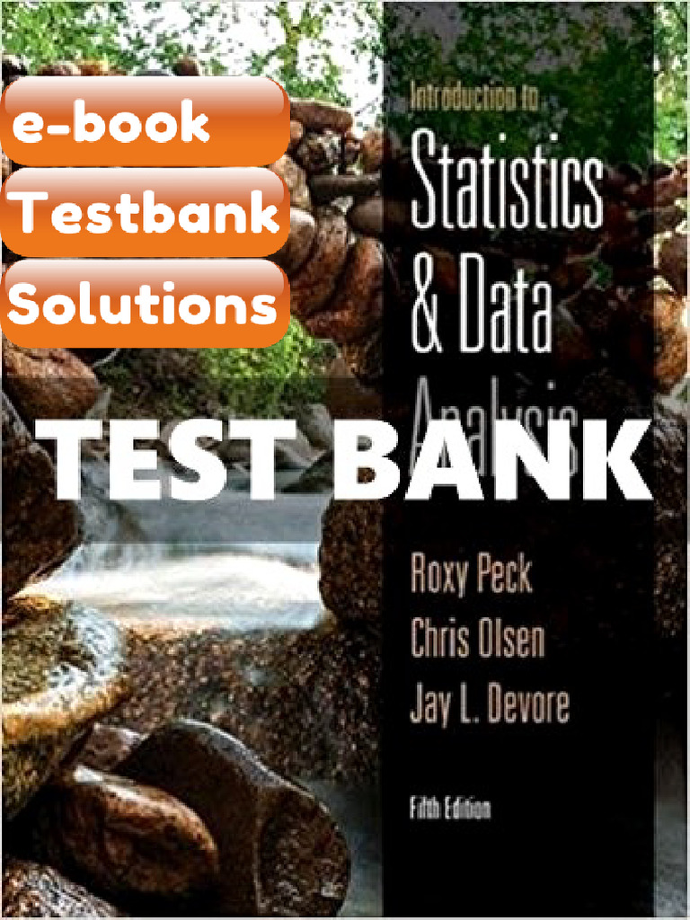 Testbank Introduction To Statistics and Data Analysis 5th Edition Peck ...