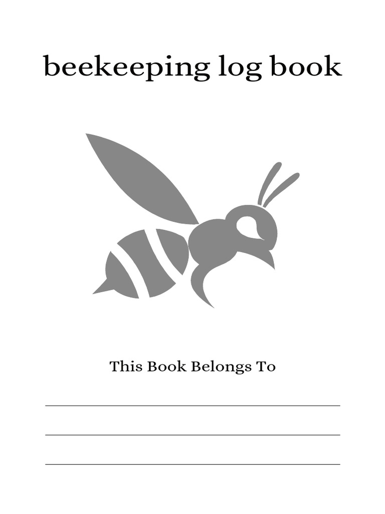 Beekeeping Log Book | PDF | Beehive | Beekeeping