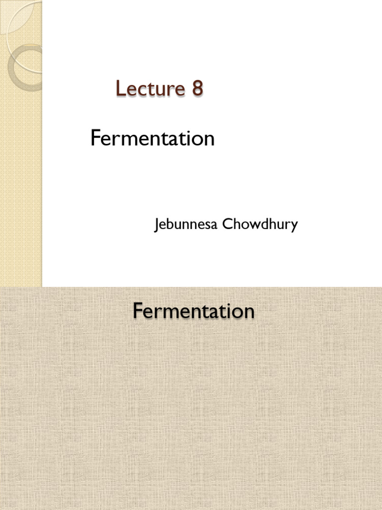 Lecture 7 - 8 - Fermentation | PDF | Fermentation | Biology