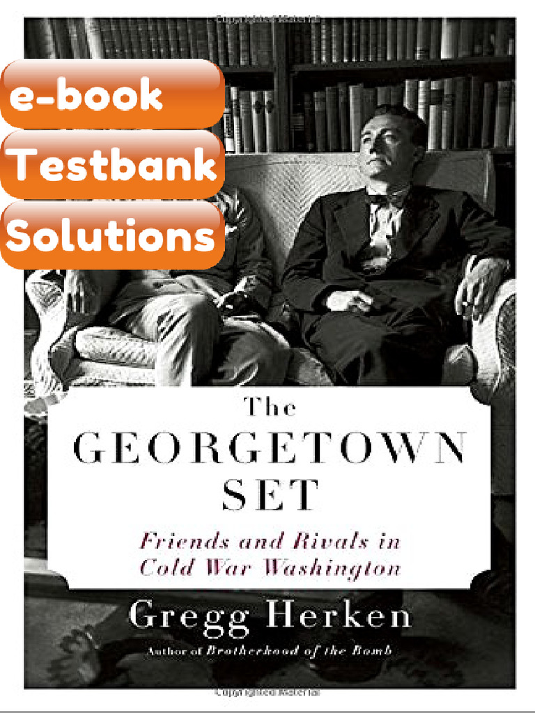 Testbank the Georgetown Set Friends and Rivals in Cold War Washington ...